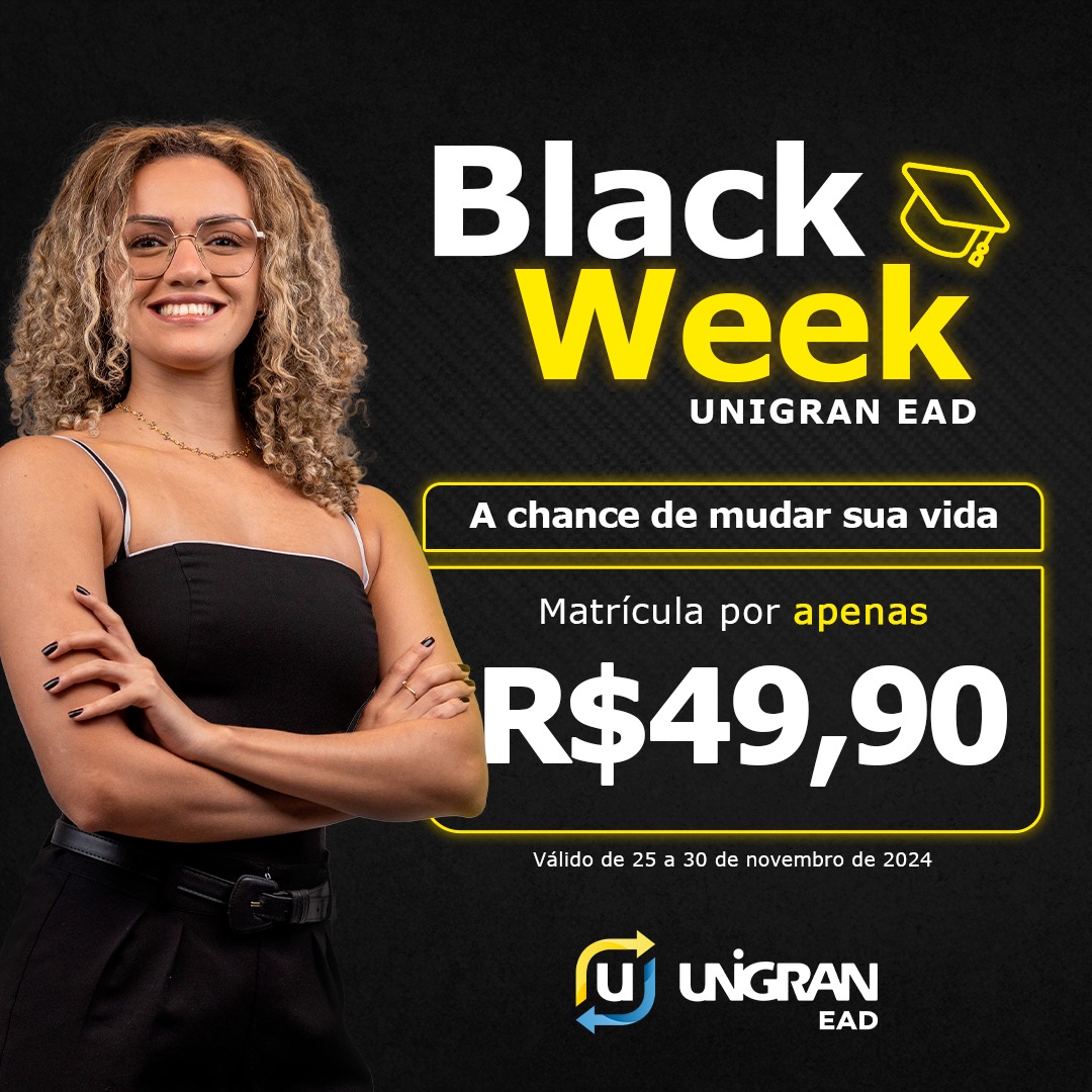 Black Week UNIGRAN EAD: Aproveite essa oportunidade única! 